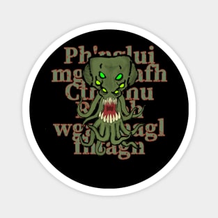 Cthulhu fhtagn Magnet